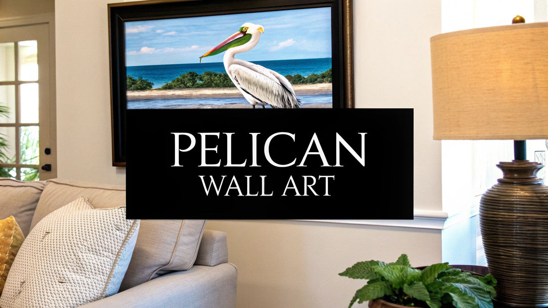 Choosing Pelican Wall Art for Your Home